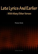 Late Lyrics And Earlier : With Many Other Verses