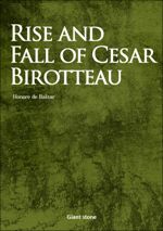 Rise and Fall of Cesar Birotteau