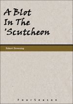 A Blot In The `Scutcheon