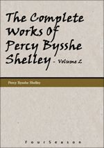 Complete Works Of Percy Bysshe Shelley, The - Volume 2
