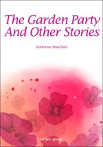 The Garden Party And Other Stories