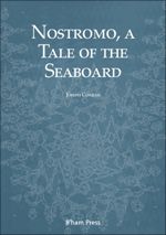 Nostromo, a Tale of the Seaboard
