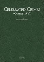 Celebrated Crimes (Complete) VI