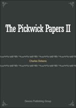The Pickwick Papers II