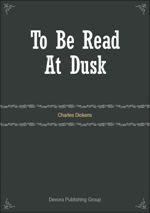 To Be Read At Dusk