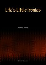 Life`s Little Ironies