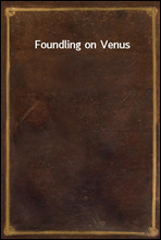 Foundling on Venus