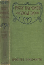 Peggy Raymond's Vacation; Or, Friendly Terrace Transplanted